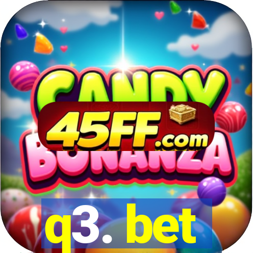 q3. bet